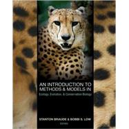 An Introduction to Methods and Models in Ecology, Evolution, & Conservation Biology by Braude, Stanton; Low, Bobbi S., 9780691127248