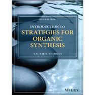 Introduction to Strategies for Organic Synthesis by Starkey, Laurie S., 9781119347248