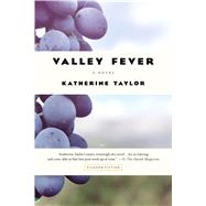 Valley Fever A Novel by Taylor, Katherine, 9781250097248