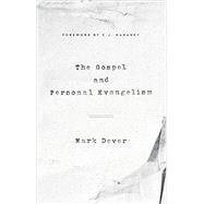 The Gospel and Personal Evangelism by Dever, Mark; Mahaney, C. J., 9781433557248