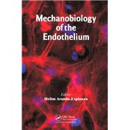 Mechanobiology of the Endothelium by Aranda-Espinoza; Helim, 9781482207248