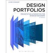 Design Portfolios Presentation and Marketing for Interior Designers by Bender, Diane M., Ph.D., 9781501317248