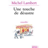 Une touche de dsastre by Michel Lambert, 9782268057248