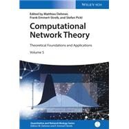 Computational Network Theory Theoretical Foundations and Applications by Dehmer, Matthias; Emmert-streib, Frank; Pickl, Stefan, 9783527337248
