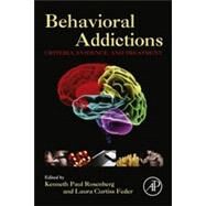 Behavioral Addictions by Rosenberg; Feder, 9780124077249