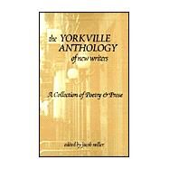The Yorkville Anthology of New Writers by Miller, Jacob, 9780738807249