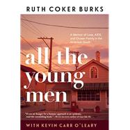 All the Young Men by Burks, Ruth Coker; O'Leary, Kevin Carr, 9780802157249