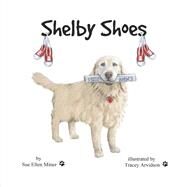Shelby Shoes by Miner, Sue Ellen, 9781483597249