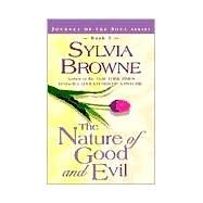NATURE OF GOOD AND EVIL THE/TRADE by Browne, Sylvia, 9781561707249