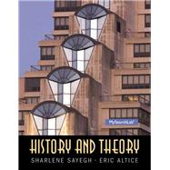 History and Theory by Sayegh, Sharlene; Altice, Eric, 9780136157250