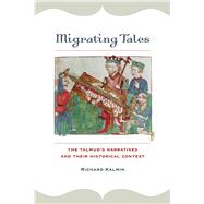 Migrating Tales by Kalmin, Richard, 9780520277250