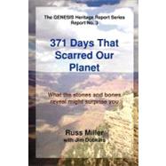 371 Days That Scarred Our Planet by Miller, Russ; Dobkins, Jim, 9780943247250