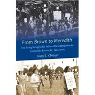 From Brown to Meredith by K'meyer, Tracy E., 9781469627250