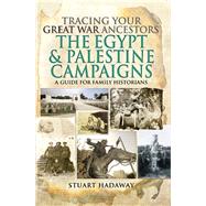 Tracing Your Great War Ancestors by Hadaway, Stuart, 9781473897250