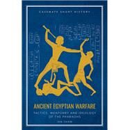 Ancient Egyptian Warfare by Shaw, Ian, 9781612007250