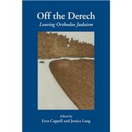Off the Derech by Cappell, Ezra; Lang, Jessica, 9781438477251