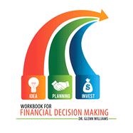 Financial Decision Making by Williams, Glenn R., 9781465277251