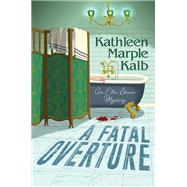 A Fatal Overture by Marple Kalb, Kathleen, 9781496727251