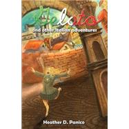 Gelato and Other Italian Adventures by Panico, Heather D.; Duarte, Edan, 9781502967251