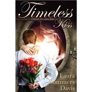 Timeless Kiss by Davis, Laura Summers, 9781522907251