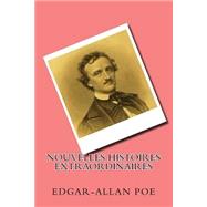 Nouvelles Histoires Extraordinaires by Poe, Edgar-Allan; Baudelaire, Charles, 9781523377251