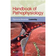 Handbook of Pathophysiology by Lazenby, Ramona Browder, 9781605477251
