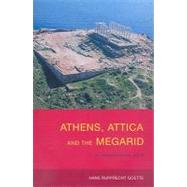 Athens, Attica and the Megarid: An Archaeological Guide by Goette,Hans Rupprecht, 9780415487252