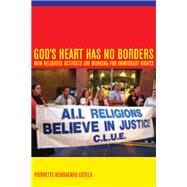 God's Heart Has No Borders by Hondagneu-Sotelo, Pierrette, 9780520257252