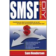 Smsf Diy Guide : Everything You Need to Successfully Set up and Run Your Own Self Managed Superannuation Fund by Henderson, Sam, 9780730377252