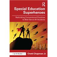 Special Education Superheroes by Ovett Chapman Jr., 9781003517252