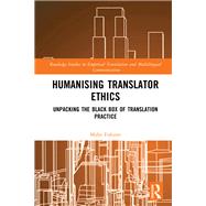 Humanising Translator Ethics by Maho Fukuno, 9781040527252