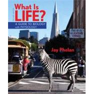 What Is Life? A Guide to Biology with Physiology & Prep-U by Phelan, Jay, 9781464107252