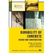 Durability of Concrete: Design and Construction by Alexander; Mark, 9781482237252