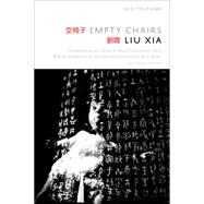 Empty Chairs Selected Poems by Liu, Xia, 9781555977252