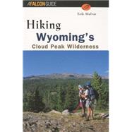Hiking Wyoming's Cloud Peak Wilderness by Molvar, Erik, 9781560447252