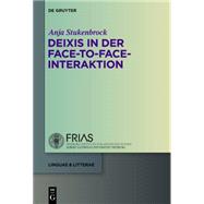 Deixis in Der Face-to-face-interaktion / Deixis in Face-to-face Interaction by Stukenbrock, Anja, 9783110307252