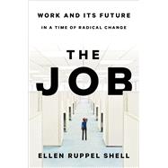 The Job Work and Its Future in a Time of Radical Change by RUPPEL SHELL, ELLEN, 9780451497253