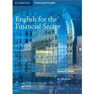 English for the Financial Sector Student's Book by Ian   MacKenzie, 9780521547253