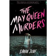 The May Queen Murders by Jude, Sarah, 9780544937253