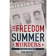 The Freedom Summer Murders by Mitchell, Don, 9780545477253
