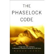 The Phaselock Code Through Time, Death and Reality: The Metaphysical Adventures of Man by Hart, Roger, 9780743477253