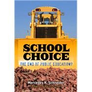School Choice by Schneider, Mercedes K.; Lewis, Karen G. J., 9780807757253