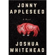 Jonny Appleseed by Whitehead, Joshua, 9781551527253