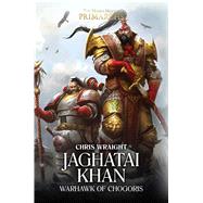 Jaghatai Khan by Wraight, Chris, 9781784967253