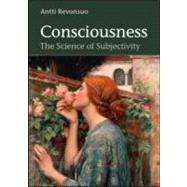 Consciousness: The Science of Subjectivity by Revonsuo; Antti, 9781841697253