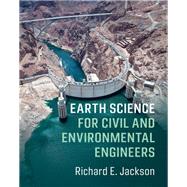 Earth Science for Civil and Environmental Engineers by Richard E. Jackson, 9780521847254