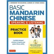 Basic Mandarin Chinese Speaking & Listening Practice Book by Kubler, Cornelius C.; Wang, Yang, 9780804847254