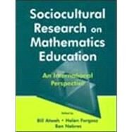 Socio-Cultural Aspects on Mathematics Education : An International Research Perspective by Atweh, Bill; Forgasz, Helen; Nebres, Ben, 9780805837254