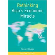Rethinking Asia's Economic Miracle by Stubbs, Richard, 9781137557254