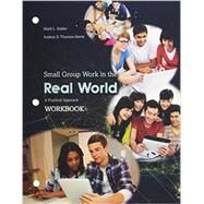Small Group Communication in the Real World by Staller, Mark J.; Thorson, Andrea, 9781465247254